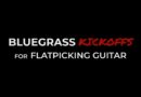 Bluegrass Kickoffs for Flatpicking Guitar – Week 2 – East Virginia Blues