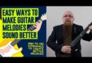 How To Use Dissonance To Create Better Guitar Melodies